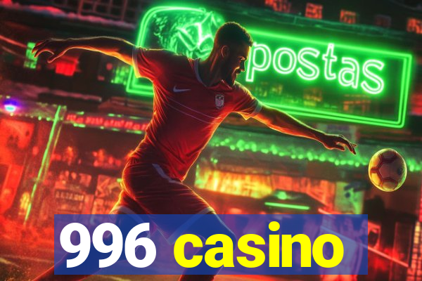 996 casino